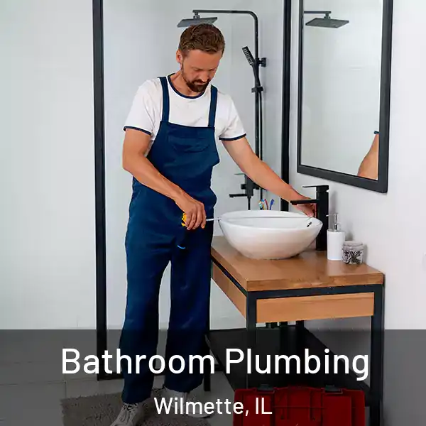  Bathroom Plumbing Wilmette, IL